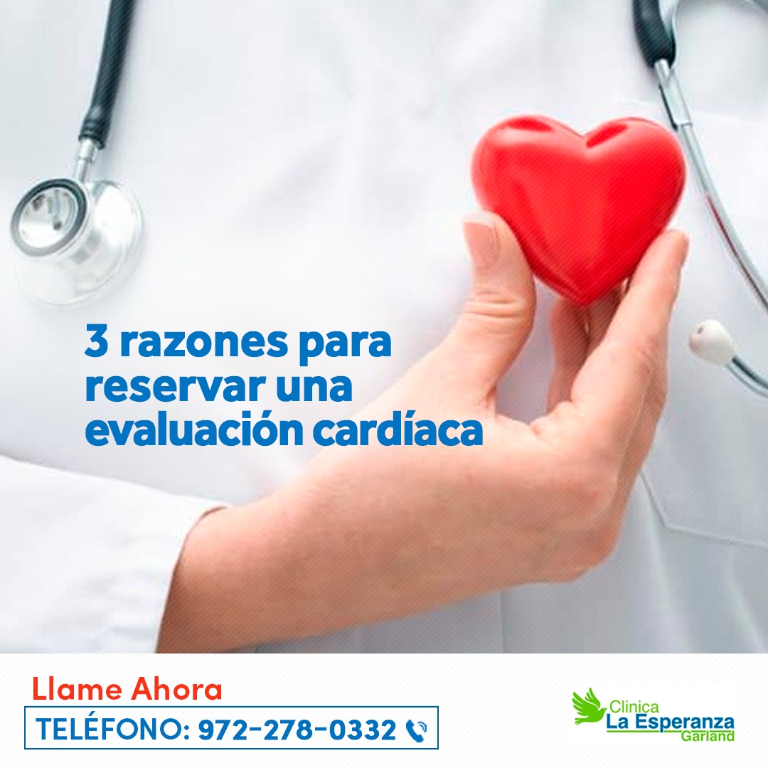 3 razones para reservar una evaluacion cardiaca